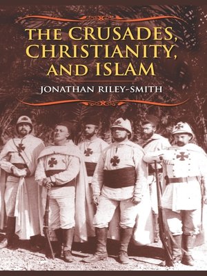 cover image of The Crusades, Christianity, and Islam